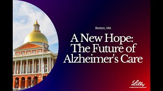 A New Hope: The Future of Alzheimer's Care - Full Program