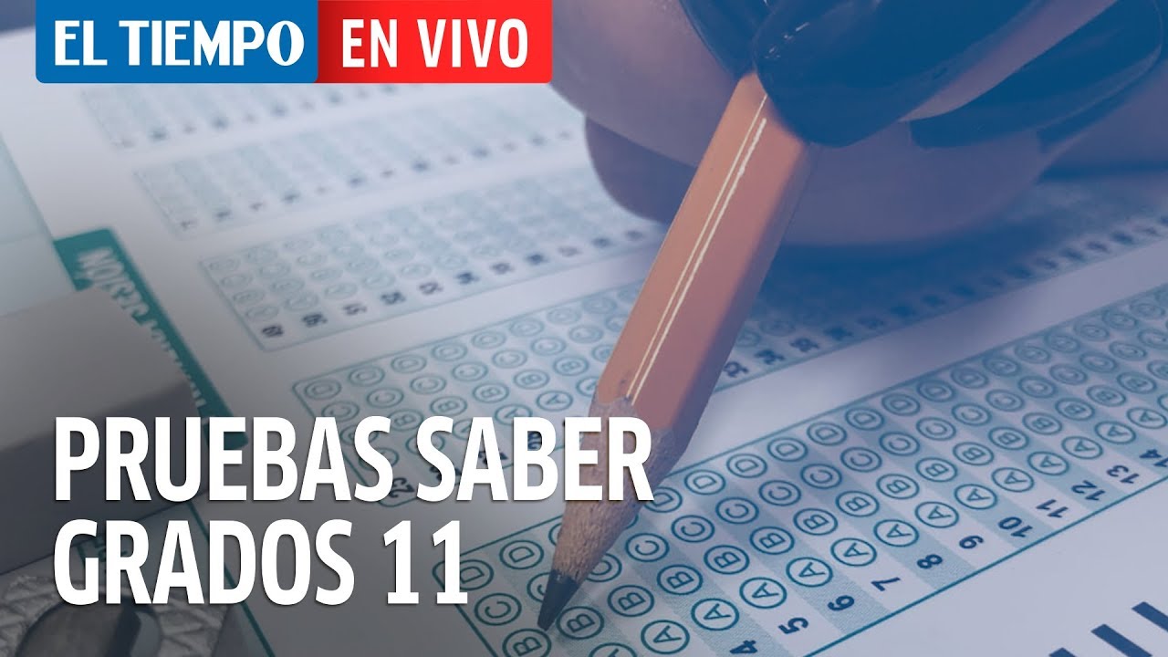Lo que debe saber sobre las pruebas Saber 11 | EL TIEMPO - YouTube