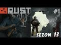 Dolu Dolu Başlangıç | RUST | Sezon 13 | Bölüm 1