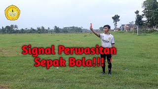 Signal Tangan Wasit Utama & Hakim Garis Dalam Sepak Bola
