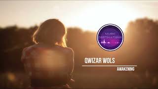 Qwizar Wols - Awakening (OUT NOW) 2022 CHILL OUT, Deepchill, Dub