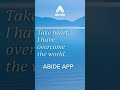 Be An Overcomer: Try Abide App