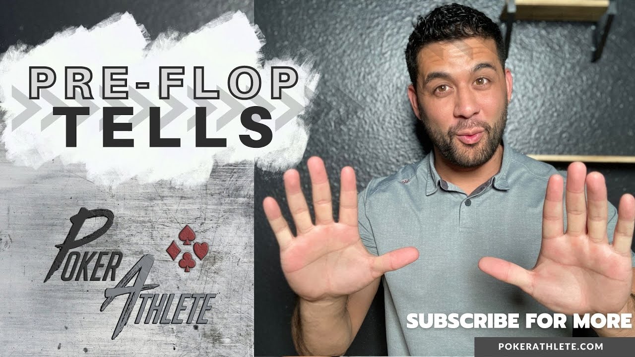 Simple tips to catch Pre-Flop Tells