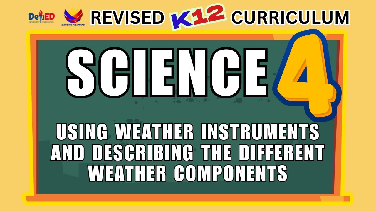 SCIENCE 4 | USING WEATHER INSTRUMENTS AND DESCRIBING THE DIFFERENT ...