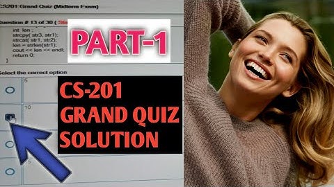 CS 201 GRAND QUIZ SOLUTION (PART 1) 2020 #VU STUDENTS
