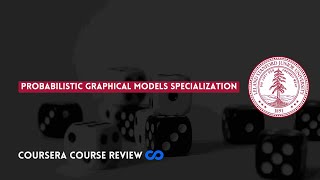 ⭐ PROBABILISTIC GRAPHICAL MODELS SPECIALIZATION (WITH CERTIFICATE) ⭐