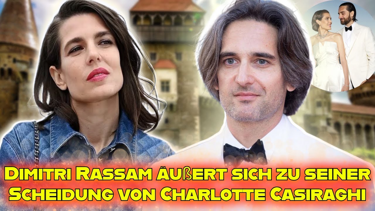 Dmitri hat erstmals über seine Scheidung von Charlotte Casiraghi, Prinzessin von Monaco, gesprochen.