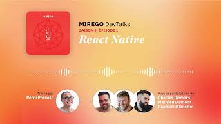 Podcast Mirego DevTalks | Saison 3, Épisode 1 | React Native