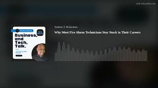 Why Most Fire Alarm Technicians Stay Stuck in Their Careers