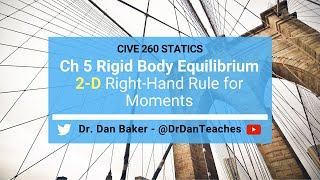 Statics: Moments & Resultants - Two-Dimensional (2-D) Right-hand Rule for Moments