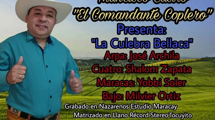 Francisco Castro "El Comandante Coplero" La Culebr...