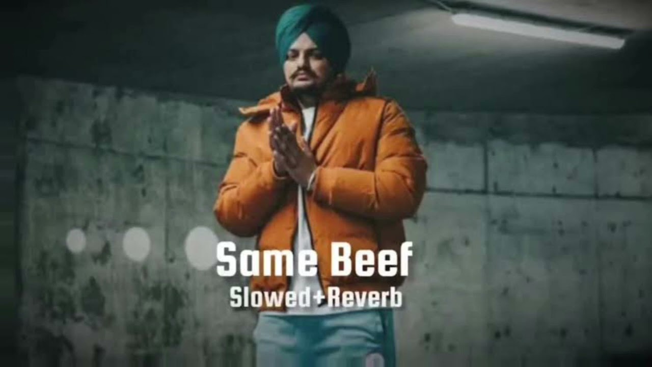 SAME-BEEF (SLOWED-REVERB-SONG) SIDHU-MOOSE-WALA