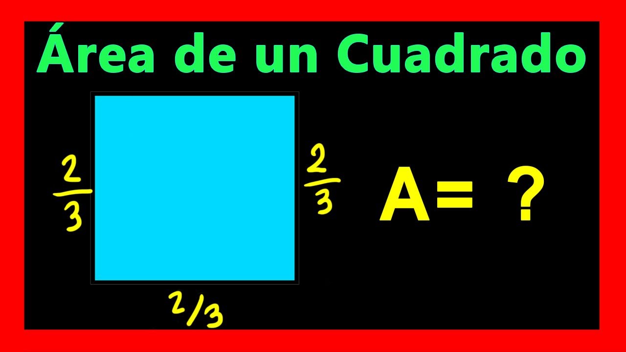 👉 Area de un Cuadrado con Fracciones como sacar el area de un cuadrado