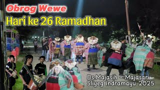 Obrog Wewe Malam Ramadhan ke 26 | Majasih Majasari Sliyeg Indramayu 2025