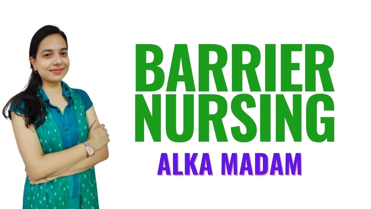 Barrier Nursing II B Sc Nursing 1st Year II Fundamentals of Nursing II