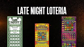 LATE NIGHT LOTERIA WITH CASH PAYOUT, TEXAS AND SUPER LOTTERY SCRATCH OFF TICKET