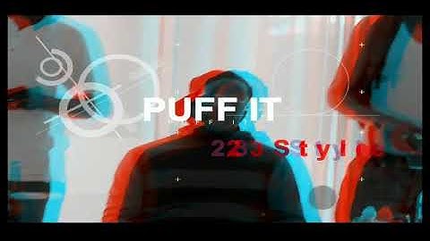 23 styledem - puff it (official video)
