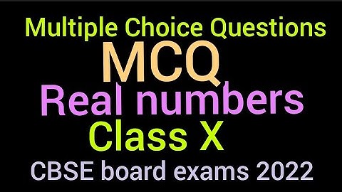 Multiple choice questions | MCQ for class 10 maths | Real numbers | CBSE board exams 2022 | solution