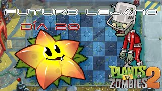 Día 20 |Plantas vs. Zombies 2| Futuro Lejano!