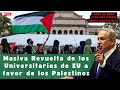 Masiva Revuelta de los Universitarios de EU a favor de los Palestinos | Alfredo Jalife | Geopolítica