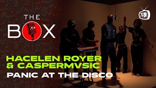 THE BOX | Hacelen Royer & CasperMvsic - Panic at the disco (LIVE PERFOMANCE)