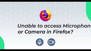 How to Enable Camera &amp; Microphone in Firefox (Step-by-Step Guide)