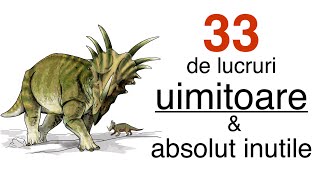 33 de lucruri uimitoare și absolut inutile