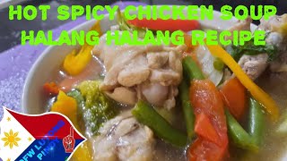 Halang Halang Na Manok | Hot Spicy Chicken Soup. Halang Halang Na Manok | Hot Spicy Chicken Soup.