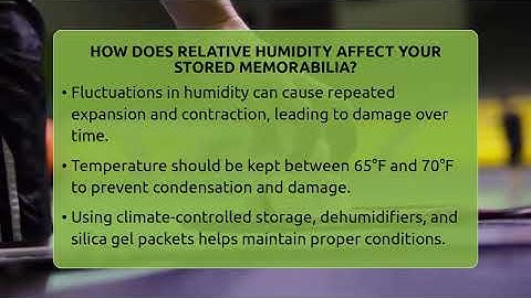 How Does Relative Humidity Affect Your Stored Memorabilia? - The Memorabilia Zone