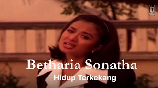 Betharia Sonatha - Hidup Terkekang (Remastered Audio)