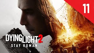 DYING LIGHT 2 STAY HUMAN 2023 (Steam Version )  Стей Хюман. Пригоди Ейдена  - ч.11