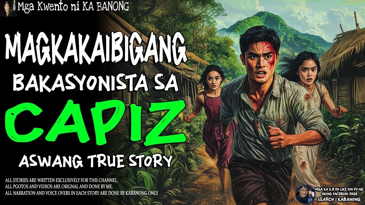 MAGKAKAIBIGANG BAKASYONISTA SA CAPIZ   Kwentong Aswang   True Story
