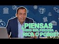 PERSONAS RICAS VS POBRES: DIFERENCIAS VITALES (SALUD FINANCIERA)