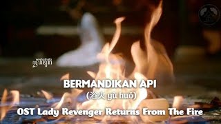 Bermandikan Api  Y Hu  Ost Lady Revenger Returns From The Fire