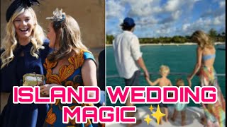 Inside Chelsy Davy s Private Island Wedding You Haven t Seen