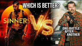 Sinners VS One Battle After Another: Which Movie Is Better? (2026 Oscar Battle!)