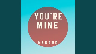 You'Re Mine