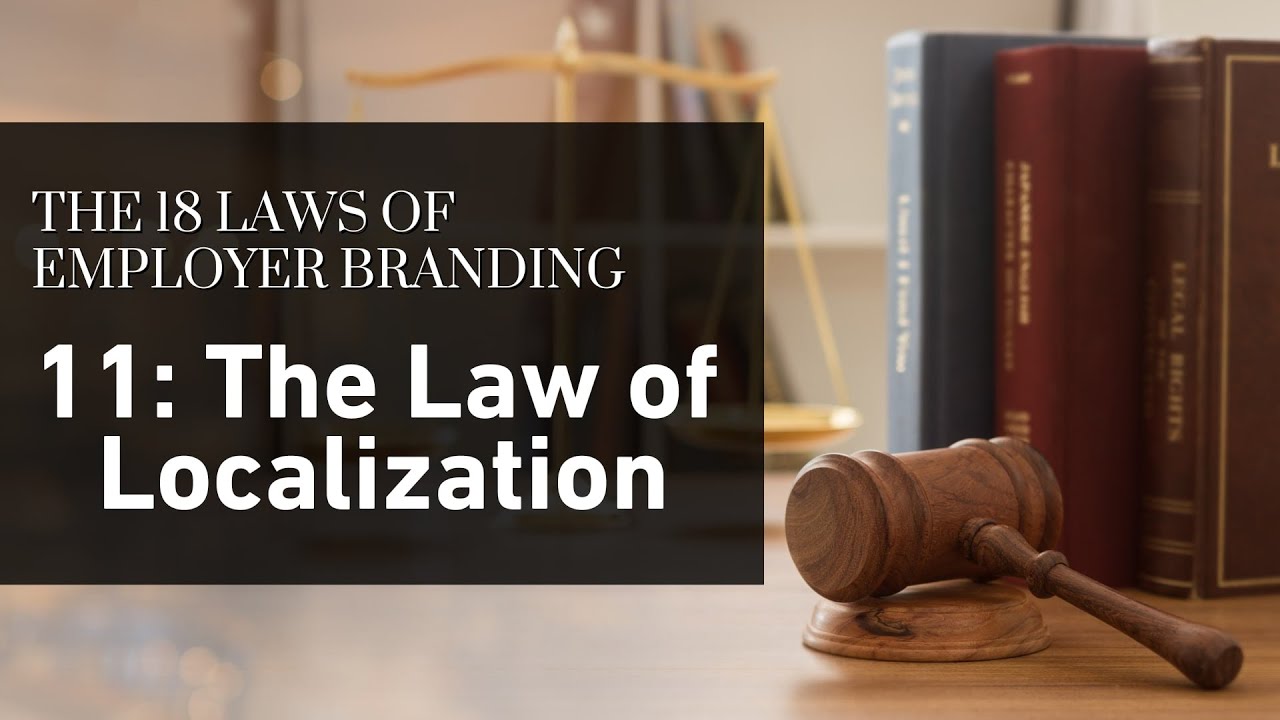 18 Laws of Employer Branding - 11, The Law of Localization - YouTube