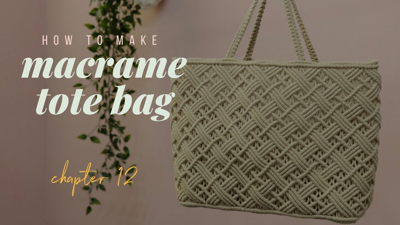 Macrame Bag A to Z - chapter 12 tote bag/ 마크라메 토트백 만들기