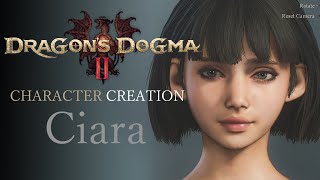 [Dragon's Dogma 2] Female Character Creation: Ciara 【ドラゴンズドグマ2] キャラクリ：C I A R A