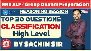 RRB ALP/ GROUP D | Top 20 Questions Of Classification (High Level) By Sachin Sir