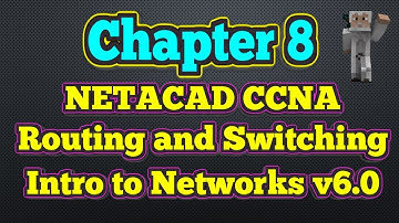 Cisco NETACAD Routing and Switching v6.0 - Chapter 8