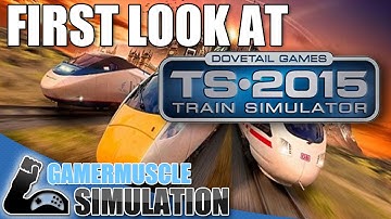 TRAIN SIMULATOR 2015 ACADEMY FIRST LOOK - GamerMuscle Simulation