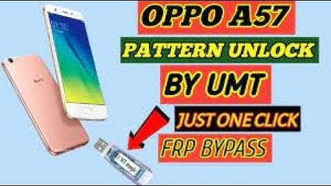 Oppo A57 Pattern Lock , Hard Reset , Screen Lock And Google Account With UMT Just One Click 2021