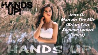 Jens O. - Man on The Mic (Brian T. vs Summertunez! Remix)