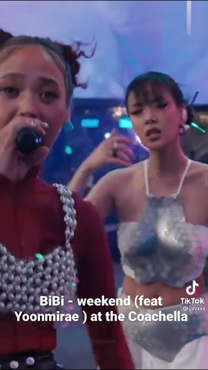 BiBi and Yoon mirae at the Coachella 2022