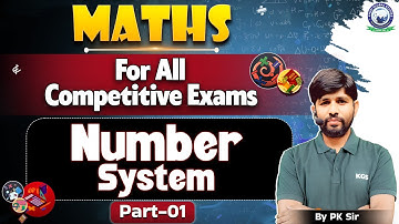 Maths for All Competitive Exams | Number System | Part 1 | Maths by PK Sir