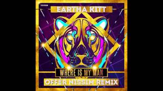 Eartha Kitt - Where Is My Man (Offer Nissim Remix)