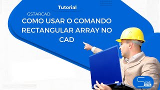 Para que serve o comando rectangular array no Autocad?
