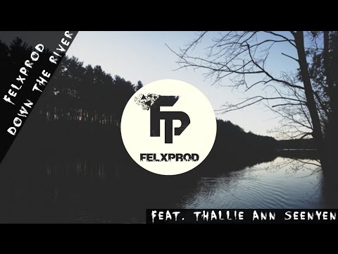 Felxprod - Down The River (feat. Thallie Ann Seenyen)